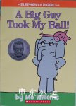 A Big Guy Took My Ball Mo Willems