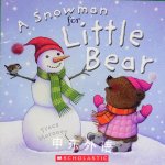 a Snowman for Little Bear Trace Moroney