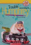 Trouble According to Humphrey  Betty G. Birney