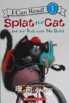 Splat the Cat and the Duck with No Quack Rob Scotton