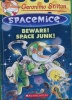 Beware! Space Junk! (Geronimo Stilton Spacemice)