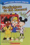 Firefighters to the rescue
  Judy Katschke