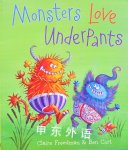 Monsters Love Underpants
 Claire Freedman