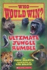 Ultimate Jungle Rumble (Who Would Win?) 