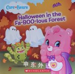 Care Bears: Halloween in the Fa-Boo-lous Forest Rick Reising