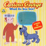 Curious George What Do You See? H. A. Rey