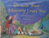 Because Your Mommy Loves You Andrew Clements