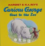 Curious George Goes to the Zoo H. A. Rey