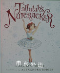 Tallulah's Nutcracker Marilyn Singer