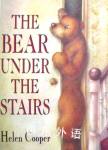The Bear Under the Stairs Helen Cooper