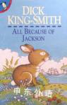 All Because of Jackson Dick King-Smith