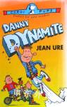 Danny Dynamite Jean Ure