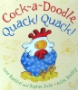 Cock a doodle, quack! quack!