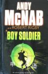 Boy Soldier Andy McNab,Robert Rigby