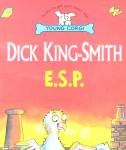 E.S.P  Dick King Smith