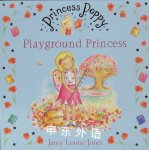 Princess Poppy: Playground Princess Janey Louise Jones