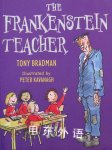 The Frankenstein Teacher Peter Kavanagh Tony Bradman