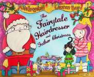 The Fairytale Hairdresser and Father Christmas Abie Longstaff and Lauren Beard