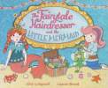 The Fairytale Hairdresser and the Little Mermaid