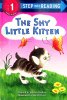 The Shy Little Kitten (Step into Reading)