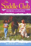 Horse Capades: Saddle Club#64
 Bryant Bonnie