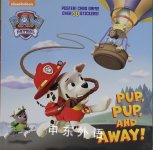 Pup, Pup, and Away! Paw Patrol  Random House