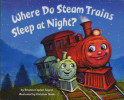 Where Do Steam Trains Sleep at Night? 