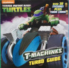 T Machines Turbo Guide (Teenage Mutant Ninja Turtles)
