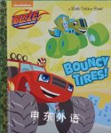 Bouncy Tires! (Blaze and the Monster Machines) Kevin Del Aguila