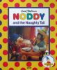 Noddy and the Naughty Tail (Noddy's Toyland Adventures)