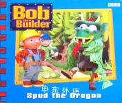Bob the Builder: Spud the Dragon Iona Treahy