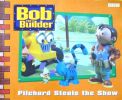 Pilchard Steals the Show (Bob the Builder)