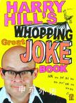Harry Hills Whopping Great Joke Book Harry Hill