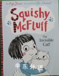 Squishy McFluff: The Invisible Cat! Pip Jones