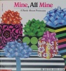 Mine, All Mine (A Book About Pronouns)