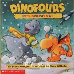 Dinofours, It's Snowing (Dinofours Series) Steve Metzger