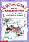 Henry and Mudge and the Snowman Plan Cynthia Rylant