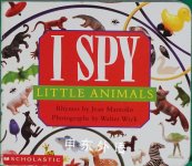 I SPY LITTLE ANIMALS Jean Marzollo