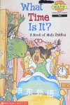 What Time Is It? A Book Of Math Riddles level 2 Hello Reader Math Sheila Keenan