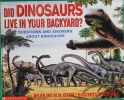 Did Dinosaurs Live in Your Backyard?