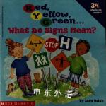 Red Yellow Green What Do Signs Mean Joan Holub