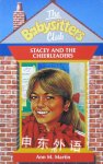 The Babysitters Club:Stancey and the Cheerlead Ann M Martin
