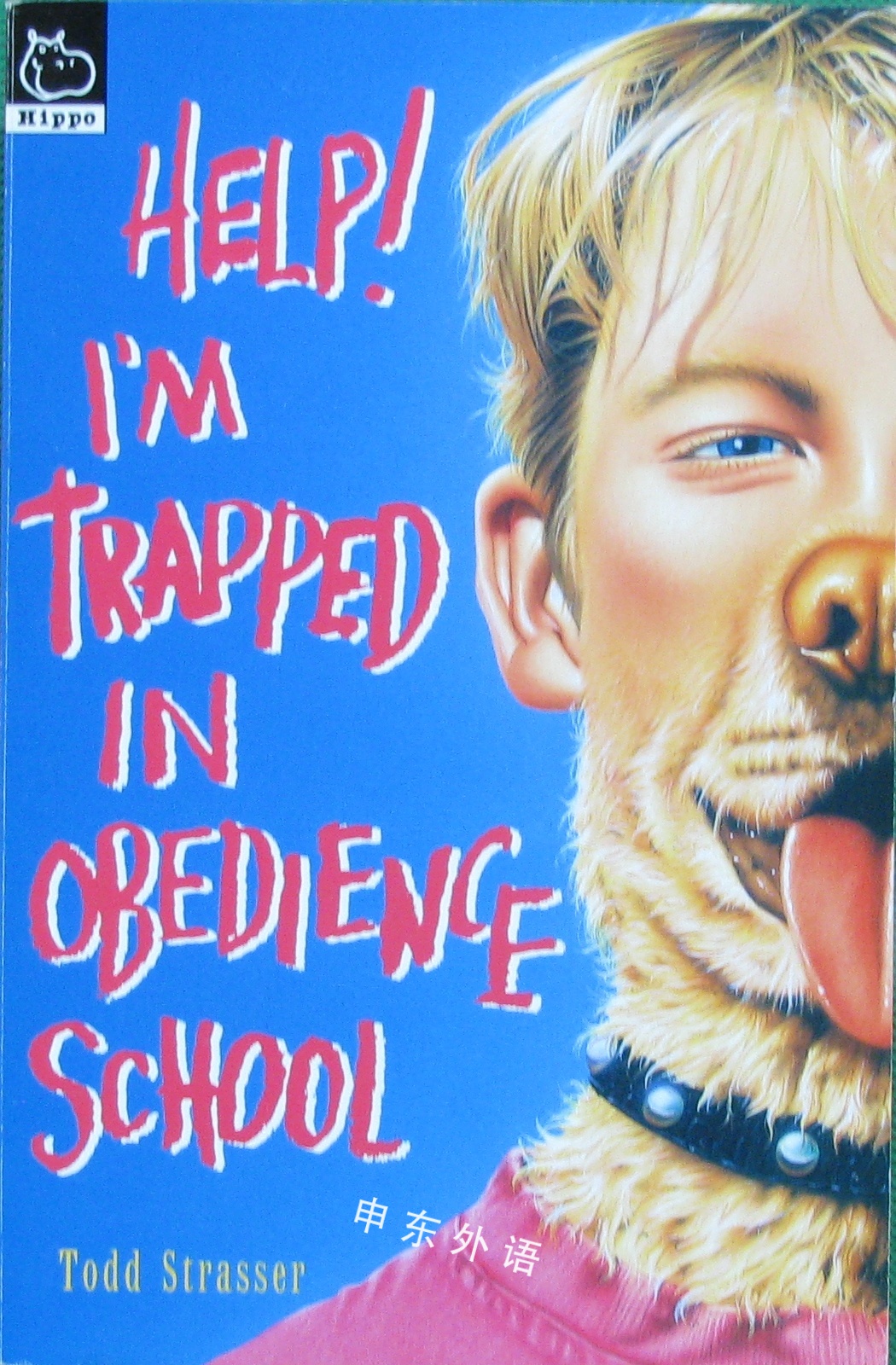 Help I M Trapped In Obedience School 文学 儿童图书 进口图书 进口书 原版书 绘本书 英文 原版图书 儿童纸板书 外语图书 进口儿童书 原版儿童书