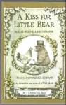 A kiss for Little Bear (An I can read book) Else Holmelund Minarik