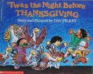 Twas the Night Before Thanksgiving Dav Pilkey