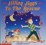 Jillian Jiggs to the Rescue Phoebe Gilman