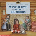 Winter Days in the Big Woods Laura Ingalls Wilder
