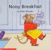 Noisy Breakfast