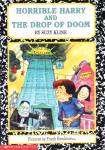 Horrible Harry and the Drop of Doom Suzy Kline