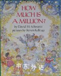 How Much Is a Million David M. Schwartz,Steven Kellogg